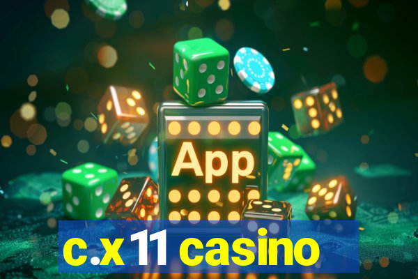 c.x11 casino